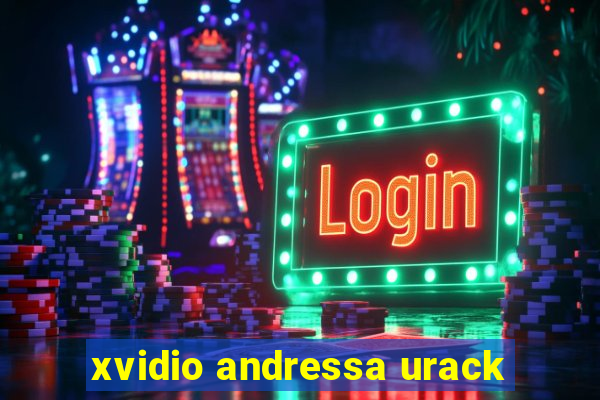 xvidio andressa urack